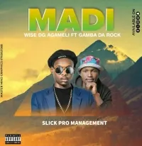 Madi - Gamba Da Rock & Wise DG Agameli