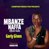 Mbanze nafa - Garly Given
