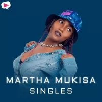 Martha Mukisa - Singles - Martha Mukisa