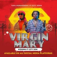 Virgin Mary - Wiz King, City Don
