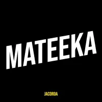 Mateeka - Jacorda