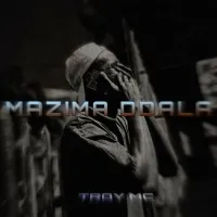 Mazima Ddala - Troy Mc