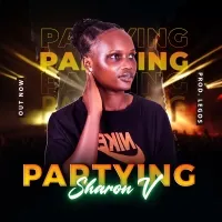 Partying - Sharon V Now