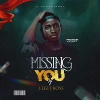 Missing You - Legit Boss