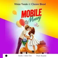 Mobile Money - Vivian Tendo ft Chozen Blood