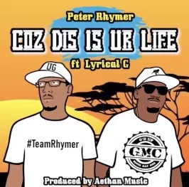 Coz Dis Is Ur Life ft Lyrical G - Peter Rhymer