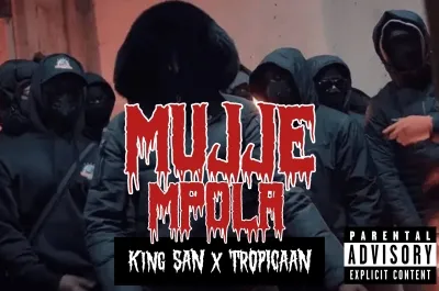 Muje Mpola - King san ft Tropicaan