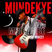 Mundekye Mbigambe - King Mowzey