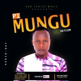 Pi Mungu - Bonny NETCOM