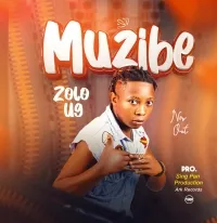 Muzibe - Zolo Ug