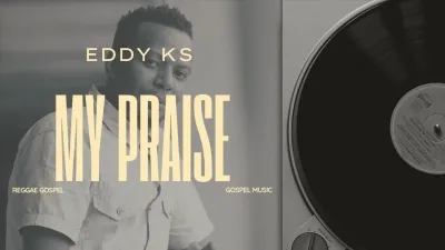 My Praise - Eddy KS