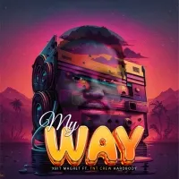 My Way - Xbit Magret Ft. TNT Crew Hardbody
