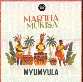 Myumyula - Martha Mukisa