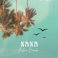 Nana - Joshua Baraka