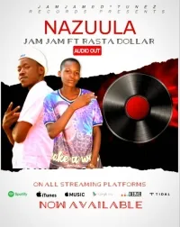 Nazuula - Jam Jam & Rasta Dollar
