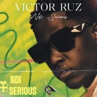 Ndi Serious - Victor Ruz