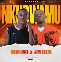 Nkubwamu - Bash Luks Feat. Jim Siizer