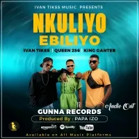 Nkuliyo Ebiliyo - Ivan Tikss Ft King Ganter & Queen 256.