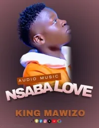 Nsaba Love - King Mawizo