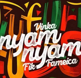 Nyam Nyam - Fik Fameica, Vinka