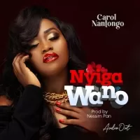 Nyiga Wano - Carol Nantongo