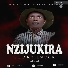 Nzijukira - Glory Enock