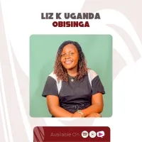 Obisinga - Liz K Uganda