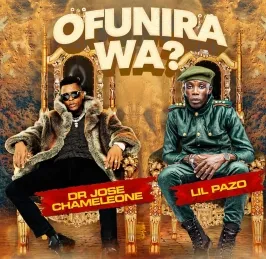 Ofunilawa - Lil Pazo Lunabe & Dr Jose Chameleon
