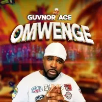 Omwenge - Guvnor Ace