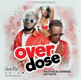 Overdose - General Maztive ft Adi Sulta