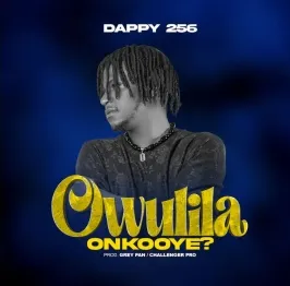 Owulila Onkooye - Dappy 256
