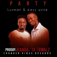 Party - Luxman & Easy Whine