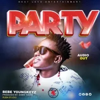 Party - Bebe Youngkeyz