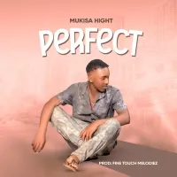 Perfect - Mukisa Hight