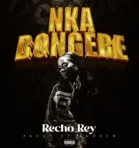 Nkabongere - Recho Rey