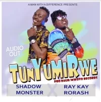 Tunyumilwe - Rorash & Shadow Moster