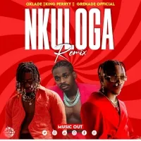 Nkuloga (Remix) - Grenade Official, Oxlade, King Perry