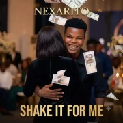SHAKE IT FOR ME - Nexarito