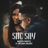 She Say (Remix) - Brian Weiyz & Aroma