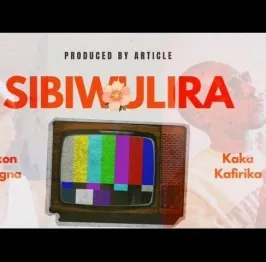 Sibiwulira - Fixon Magna & Kaka Kafirika