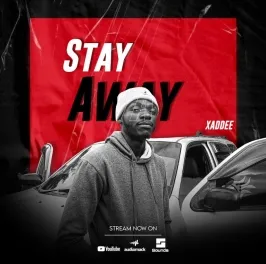 Stay Away - Xaddee E