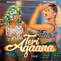 Teri Agaana - Ava Peace ft Recho Rey