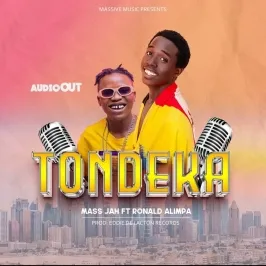 Tondeka - Ronald Alimpa ft Mass Jah