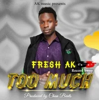 Too much - Fresh AK