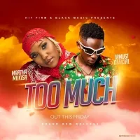 Too Much - Martha Mukisa ft Tamugi Official