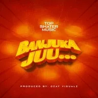 Banjuka juu - Top Shatter