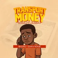 Transport Money - Davidz Edio