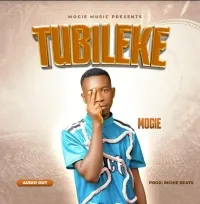 Tubileke - MOGIE SERIOUS