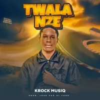Twala Nze - Krock musiq