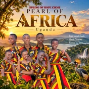 Pearl Of Africa Uganda - Spring of Hope Choir BRICOSS
